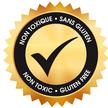NON TOXIQUE - SANS GLUTEN