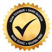 NON - TOXIQUE - SANS GLUTEN
